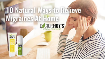 Doctor Hoy’s® Tips for Natural Headache Relief