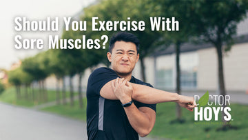 Sore Muscles After a Workout? What It Means & Sore Muscle Relief Tips by Doctor Hoy's
